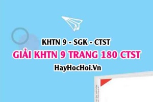 Giải KHTN 9 trang 180 Chân trời sáng tạo SGK